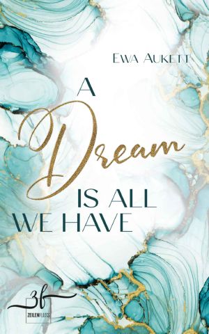 [All We Have 02] • A Dream Is All We Have